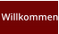 Willkommen