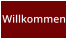 Willkommen