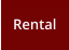 Rental